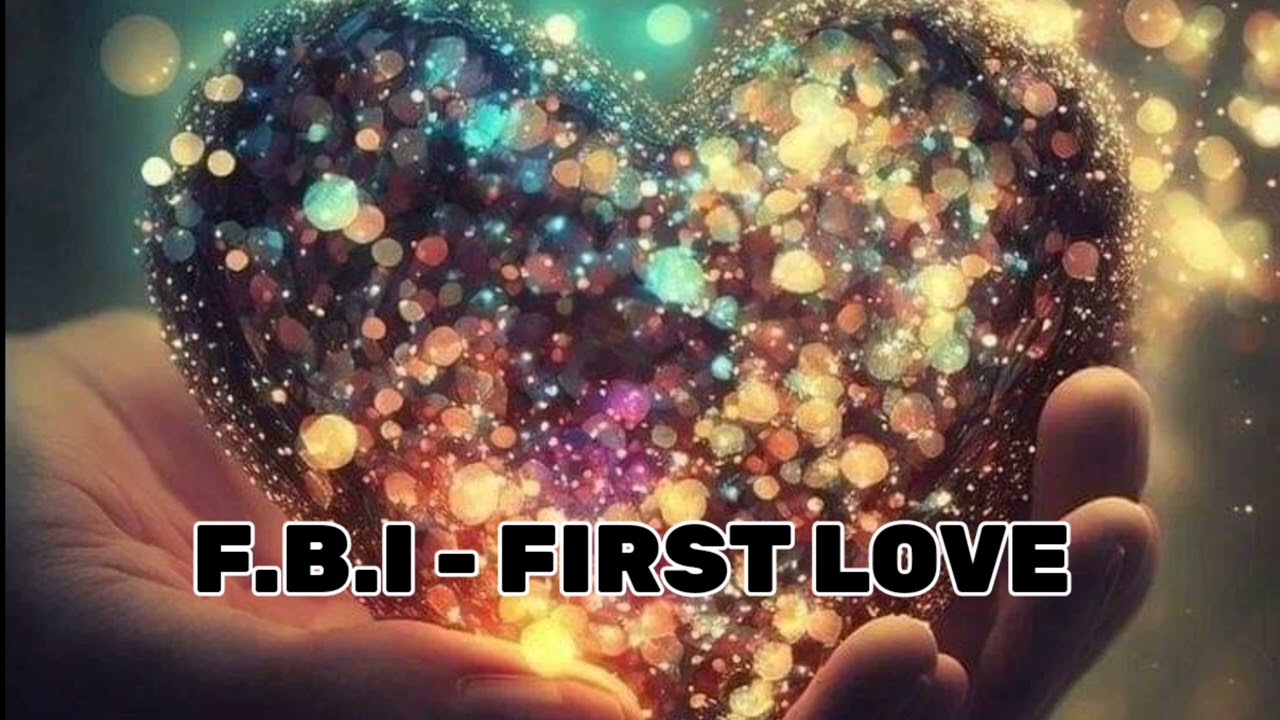 F.B.I _- FIRST LOVE (SIERRA LEONE MUSIC)
