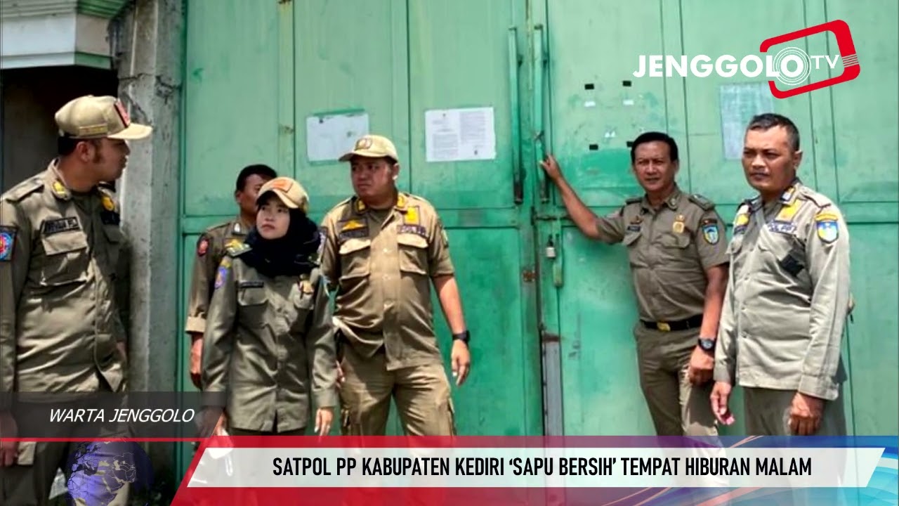 SATPOL PP KABUPATEN KEDIRI ‘SAPU BERSIH’ TEMPAT HIBURAN MALAM