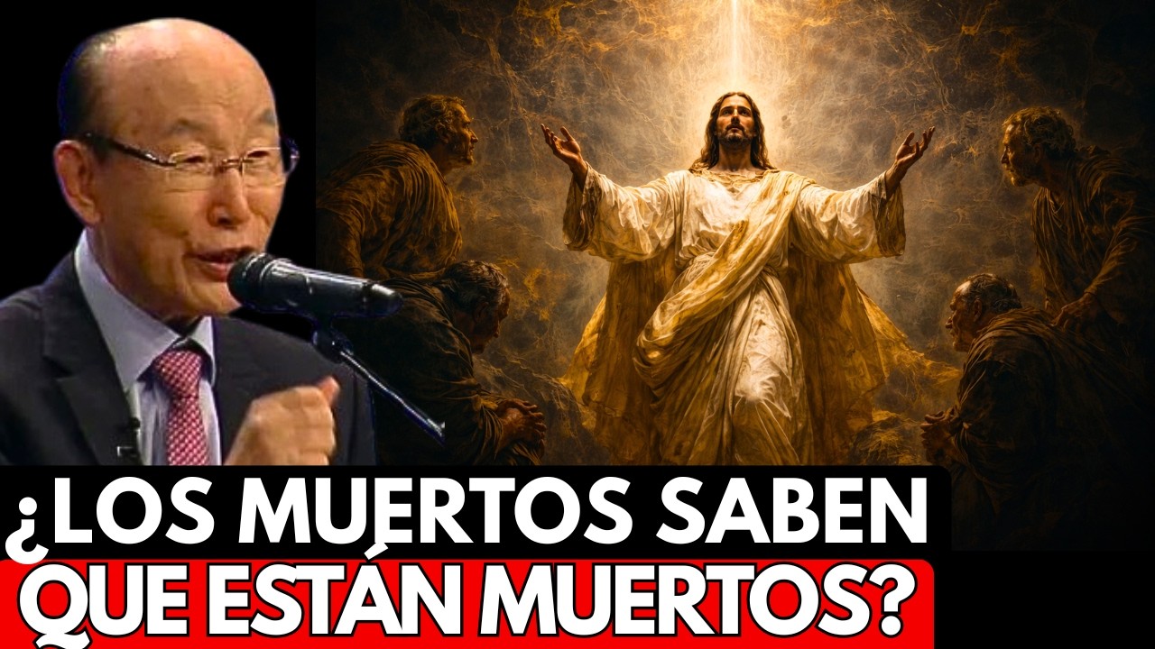 ¿Los Muertos Saben Que Están Muertos? Lo Que La Biblia Dice Te Va A Impactar | DAVID YONGGI CHO