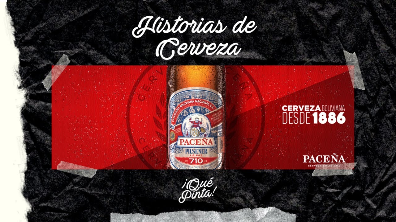 HISTORIAS DE CERVEZA: PACEÑA