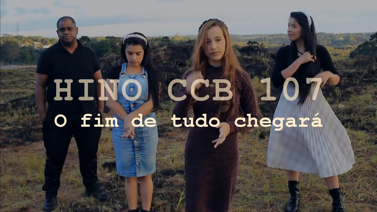 HINO 107 CCB - O fim de tudo chegará - Família Nogueira e Alves