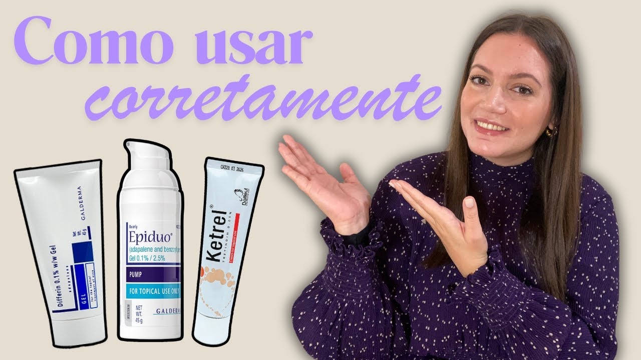 ACNE | COMO USAR KETREL/DIFFERIN/EPIDUO CORRETAMENTE PARA MELHORES RESULTADOS