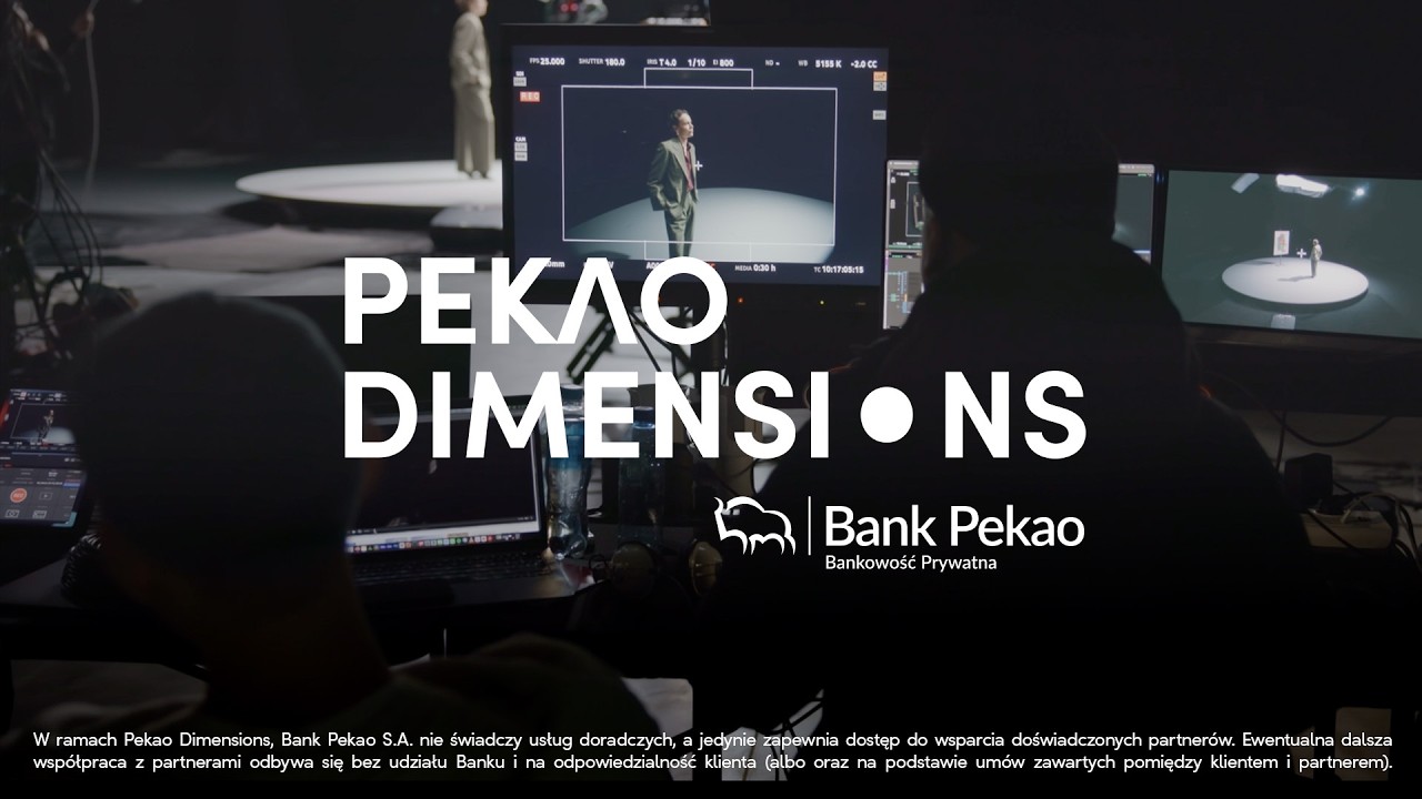 Making-off Pekao Dimensions | Bankowość Prywatna Banku Pekao S.A.