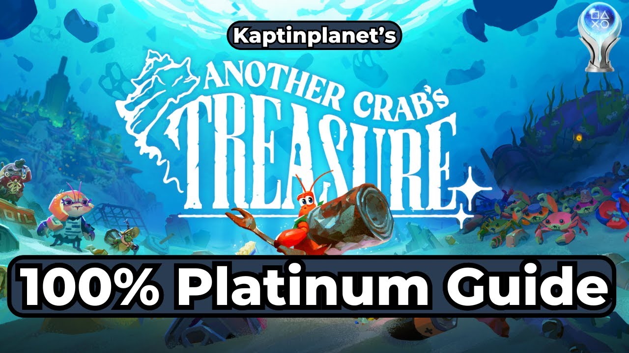 Another Crab's Treasure: 100% Trophy and Achievement Speedrun Guide