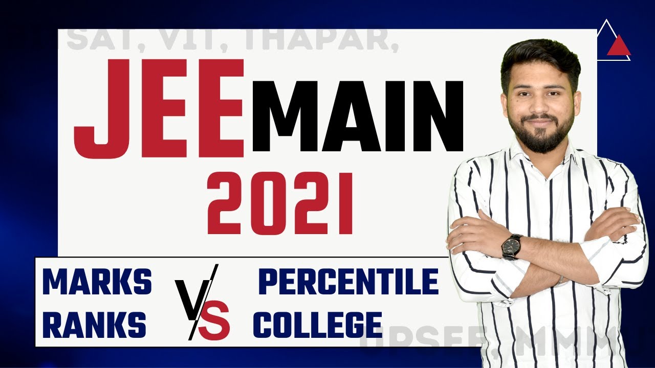 Jee main 2021 | Marks Vs percentile Vs Ranks Vs College | Bitsat, vit, thapar, upsee, mmmut updates