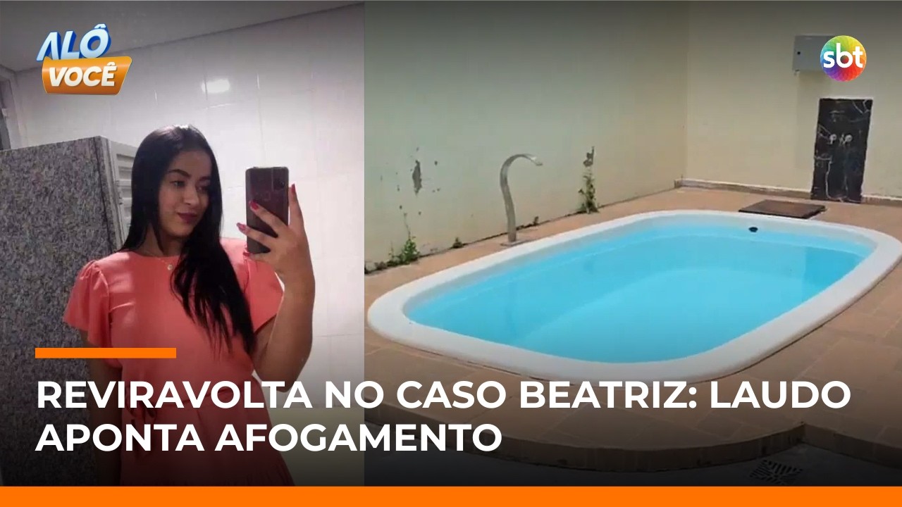 Afogamento, prisão e mistério: nova fase da investigação pode esclarecer morte de Beatriz | #AlôVocê