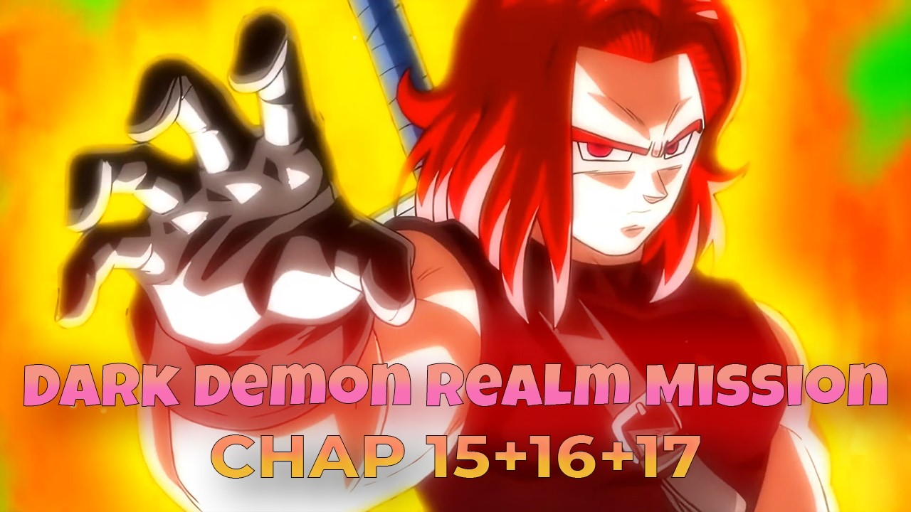 Tóm tắt Super Dragon Ball Heroes Dark Demon Realm Mission | Chap 15+16+17
