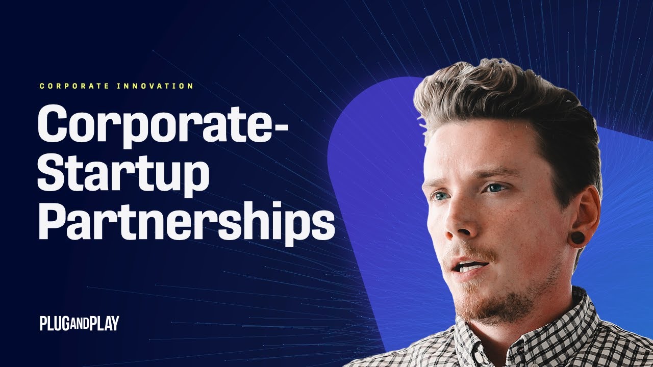 Setting Up KPI-Based Programs For Corporate-Startup Partnerships | Plug and Play & COWI