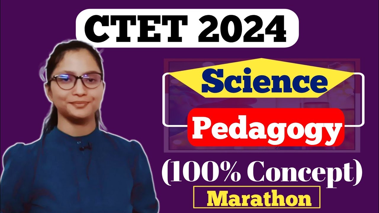CTET Science Pedagogy Paper 2 | Science Pedagogy CTET Paper 2 | CTET 2024 Science Paper 2 Marathon |