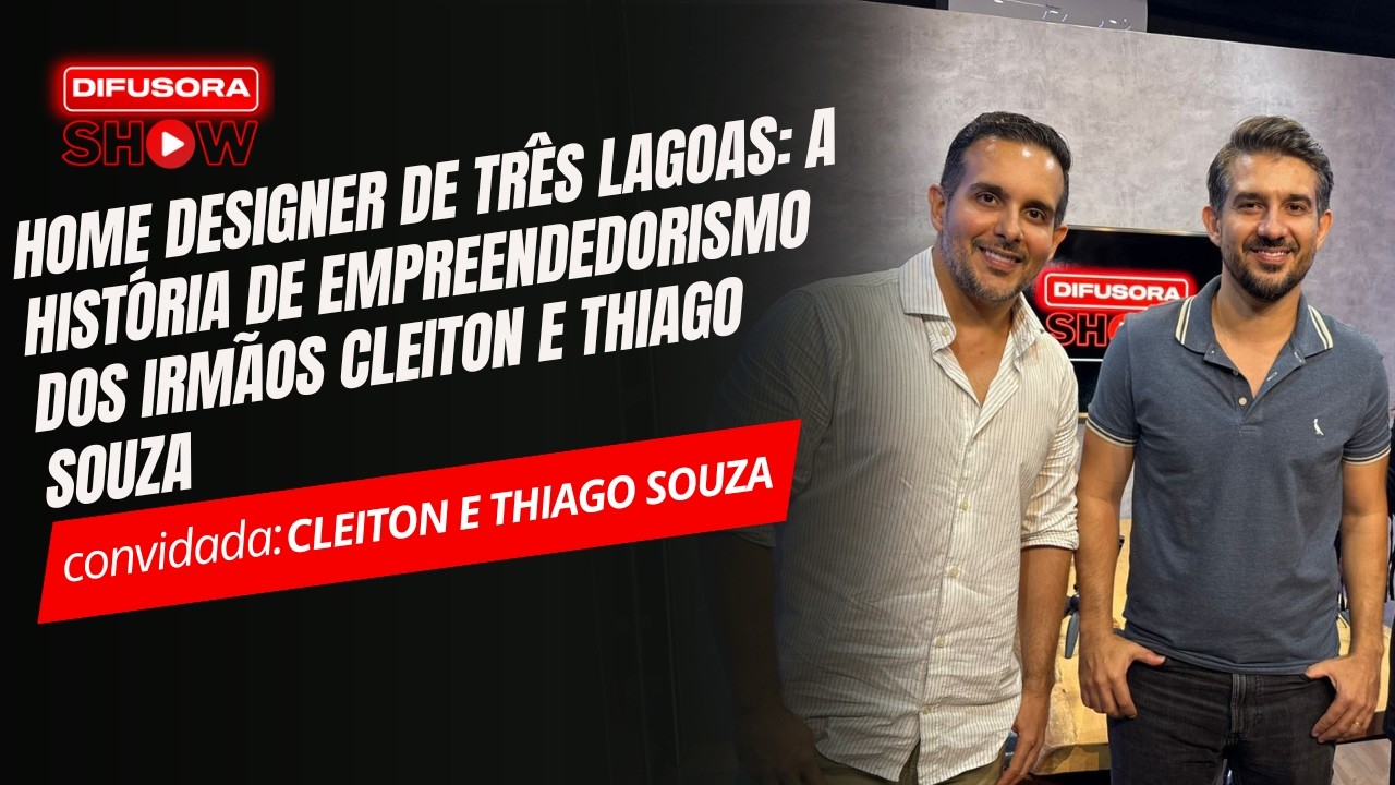 Home Designer de Três Lagoas: A História de Empreendedorismo dos Irmãos Cleiton e Thiago Souza