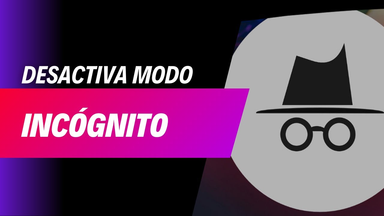 Cómo desactivar el modo incógnito de Chrome y bloquearlo por completo