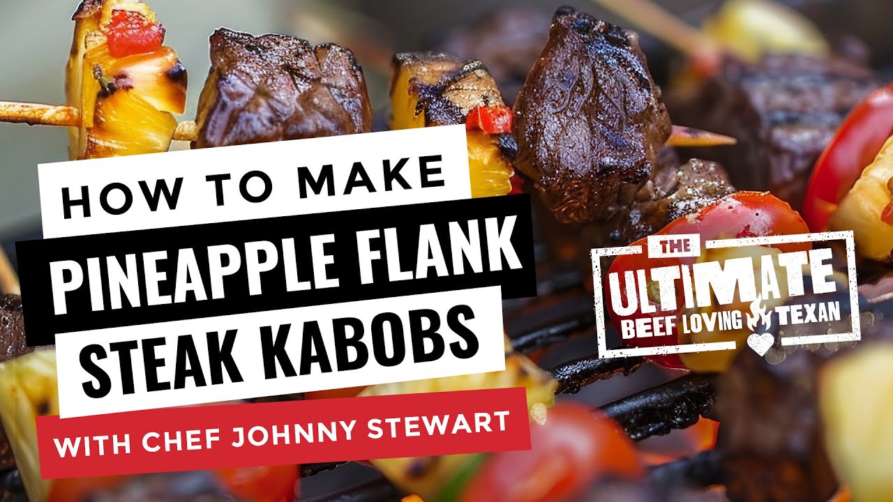 How to Make Pineapple Flank Steak Kabobs