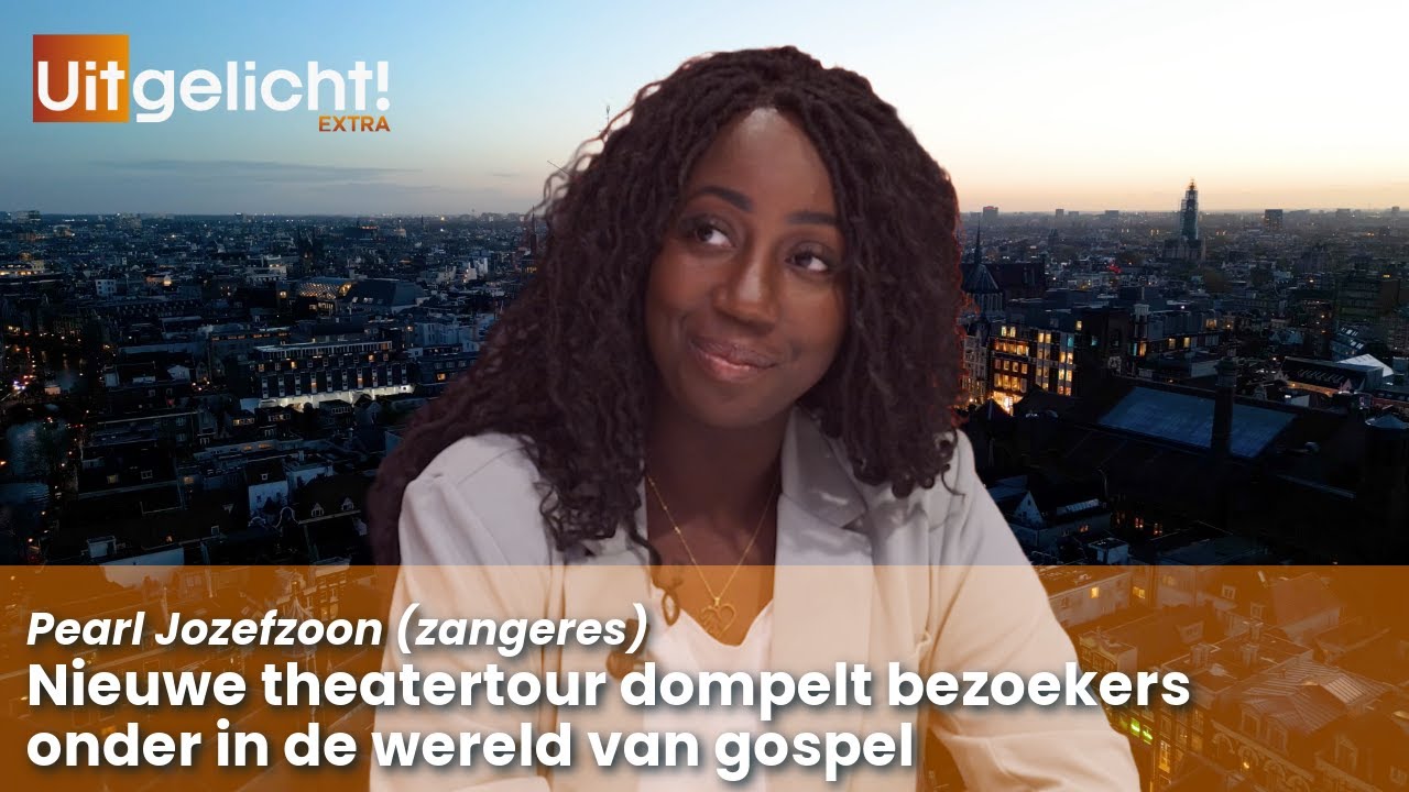 Uitgelicht! Extra 18 februari 2025 - Pearl Jozefzoon over haar nieuwe theatertour bomvol gospel