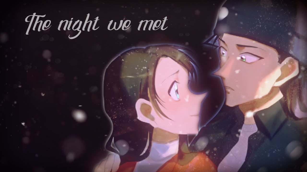 Detective Conan [AMV] - The Night We Met