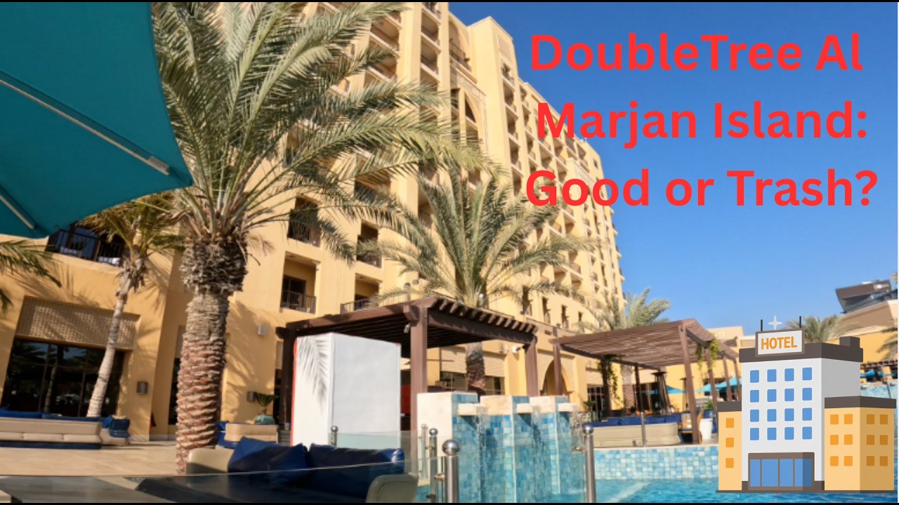 DoubleTree by Hilton Al Marjan Island Vlog