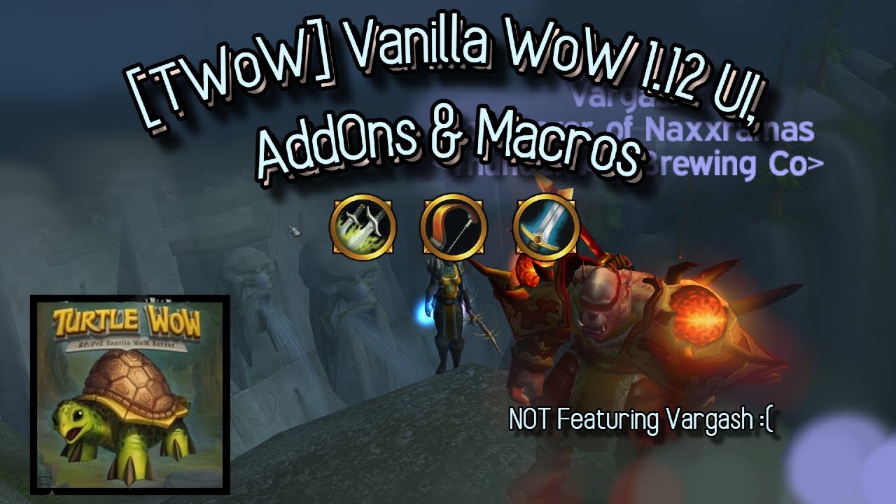 [TWoW1.12] Vanilla WoW UI, Macros & Addons Showcase | Vanilla WoW 1.12 Warrior/Hunter/Rogue