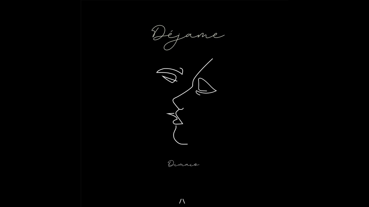 Dimaio - D&eacute;jame