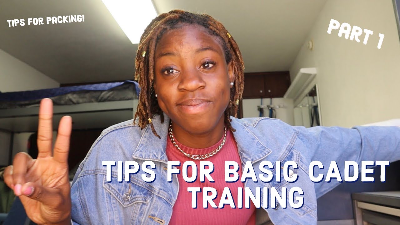 TIPS FOR BASIC CADET TRAINING