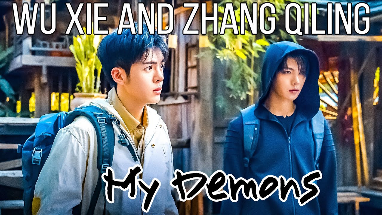 [PingXie] Wu Xie and Zhang Qiling - My Demons