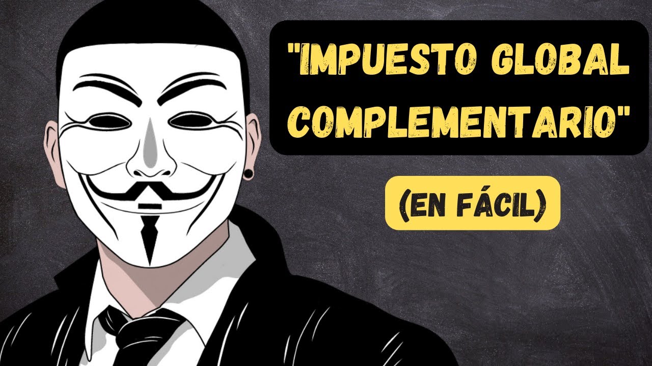 IMPUESTO a la RENTA GLOBAL COMPLEMENTARIO