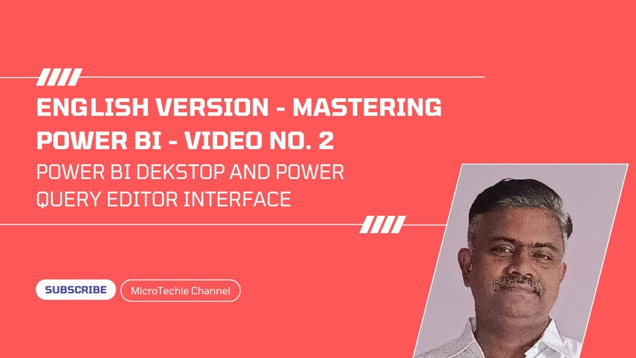 English Version – Mastering Power BI | Video #2 | PBI Desktop and Power Query Editor Interface