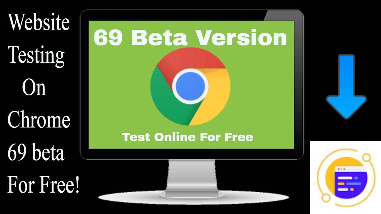 Test Online On Google Chrome 69 Beta Version For Free