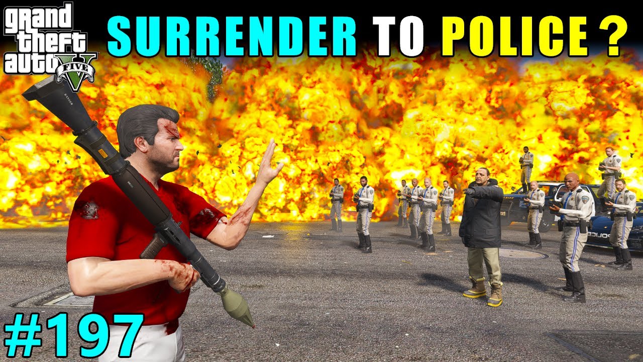 MICHAEL SURRENDER TO POLICE ? | GTA 5 GAMEPLAY | 197