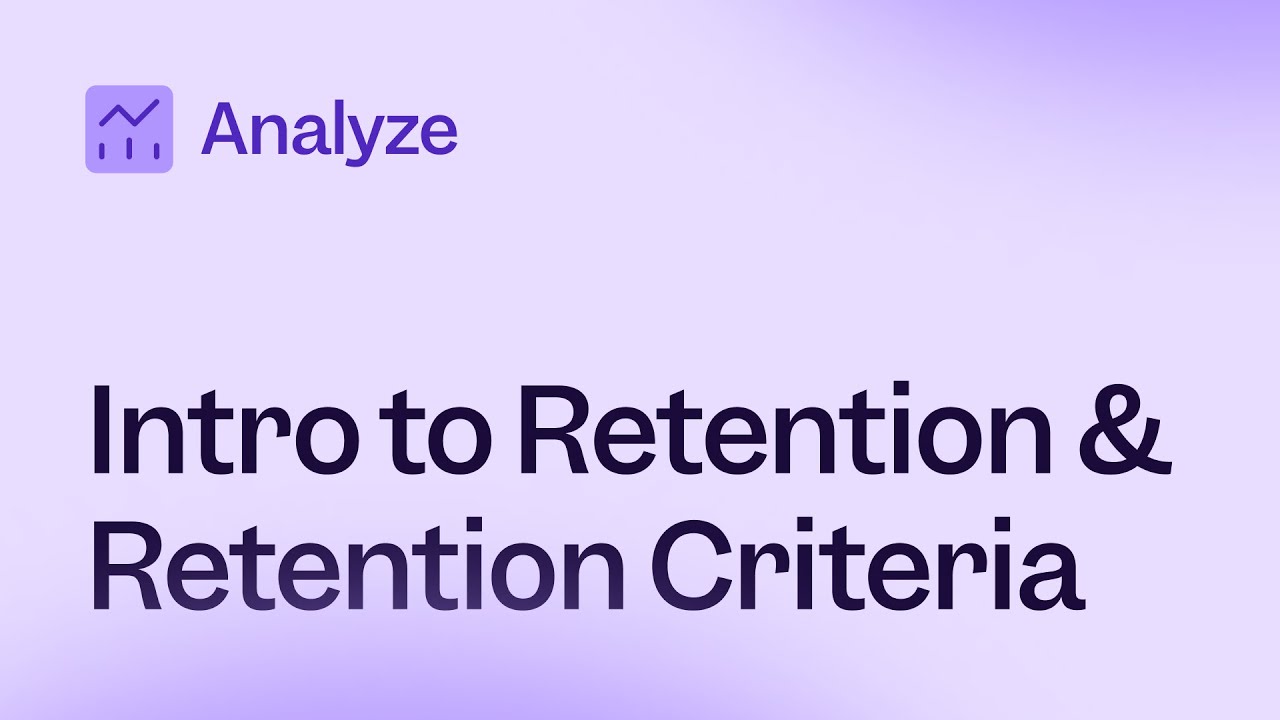Learn to Use Mixpanel: Retention Reports Overview and Retention Criteria