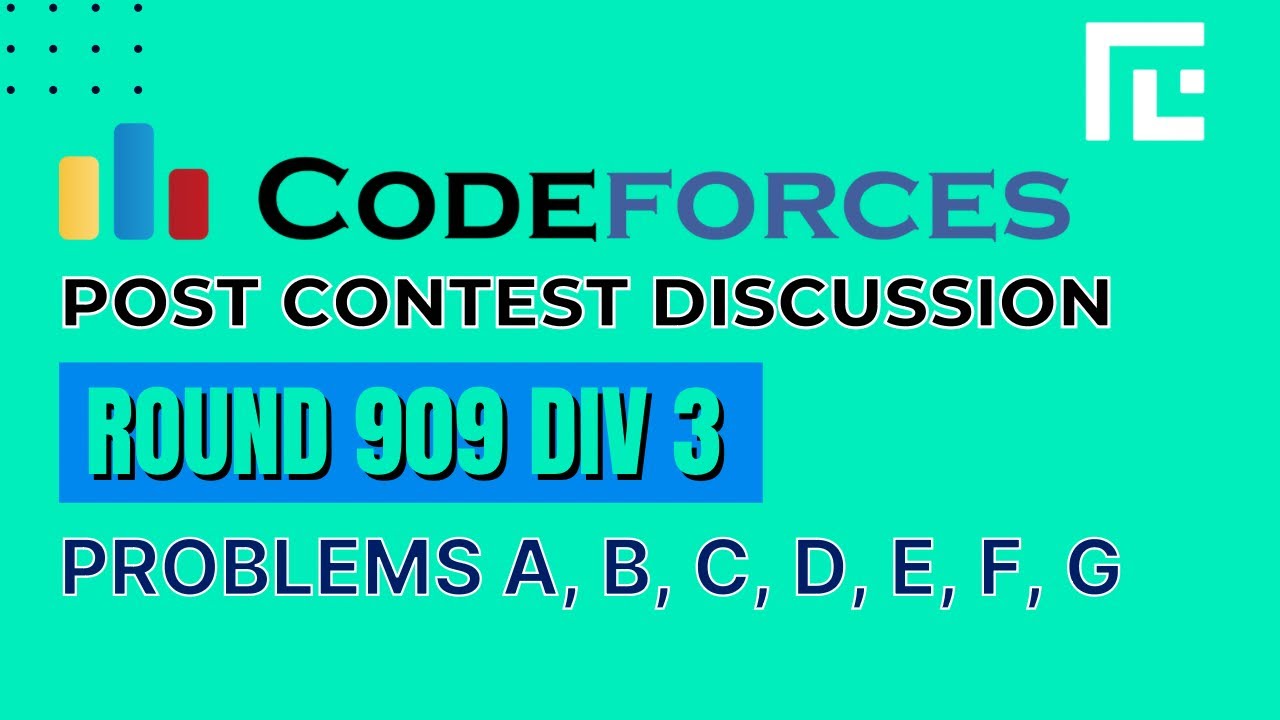 Codeforces Round 909 | Video Solutions - A to G | by Ankit Ghildiyal | TLE Eliminators