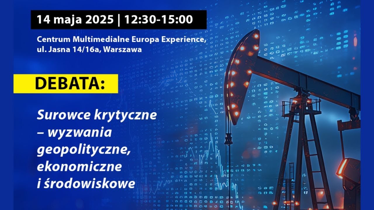 Debata „Surowce strategiczne - wyzwania geopolityczne, ekonomiczne i środowiskowe”