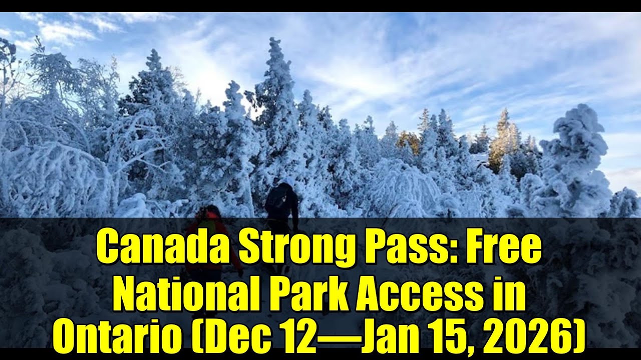Canada Strong Pass: Бесплатный доступ в национальные парки Онтарио (12 декабря – 15 января 2026 г.)