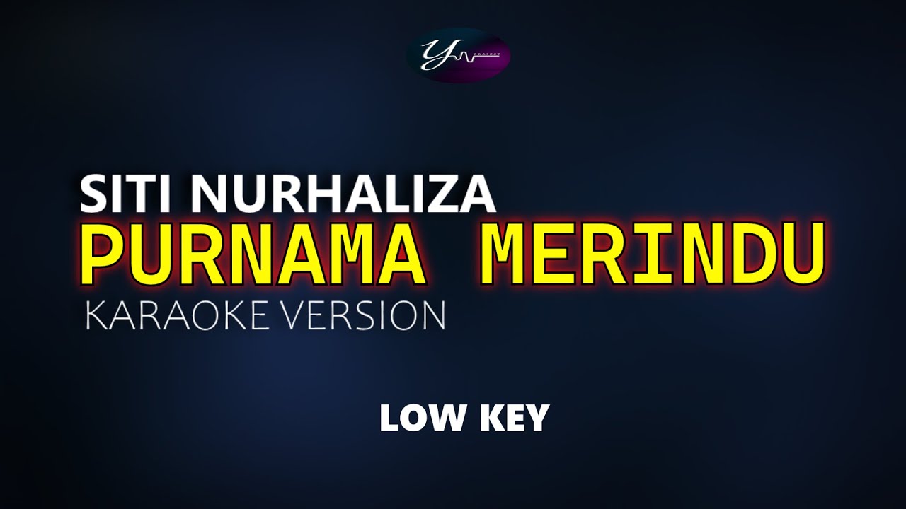 Purnama Merindu -  Siti Nurhaliza Karaoke (Low Key)