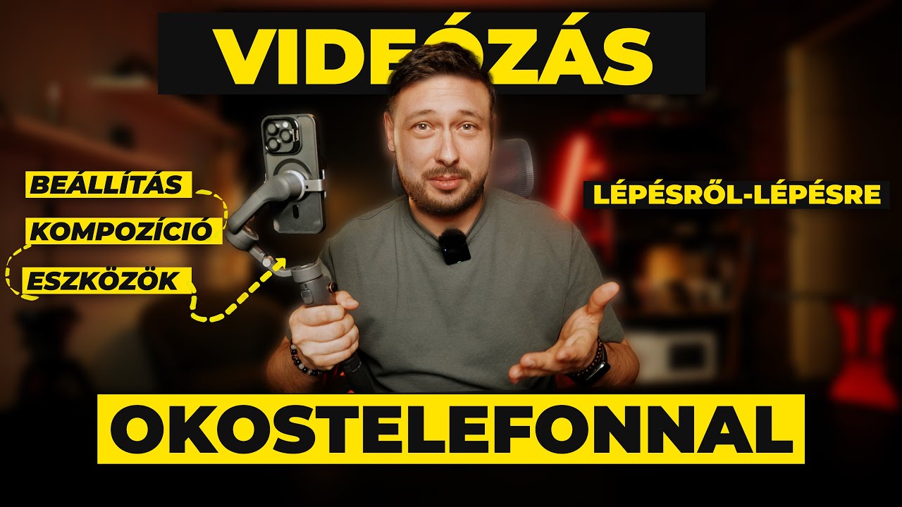 Telefonnal videózás – Gyorstalpaló (Beállítások, Kiegészítők, Tippek)