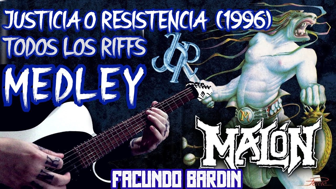 MALON - JUSTICIA O RESISTENCIA (1996) - MEDLEY/TODOS LOS RIFFS