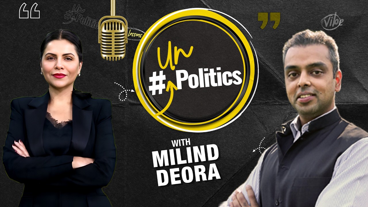 Milind Deora Exclusive Podcast With Preeti Choudhry | UnPolitics
