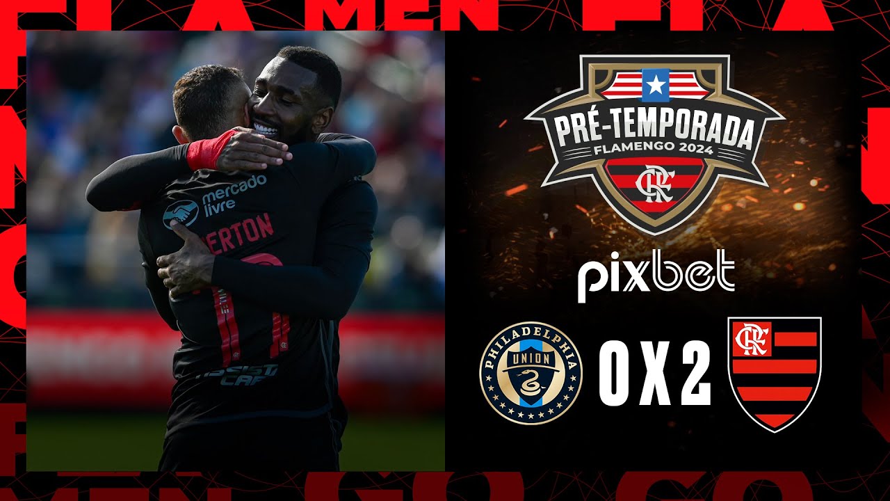 Pré-temporada Pixbet 2024: Bastidores | Philadelphia Union 0x2 Flamengo