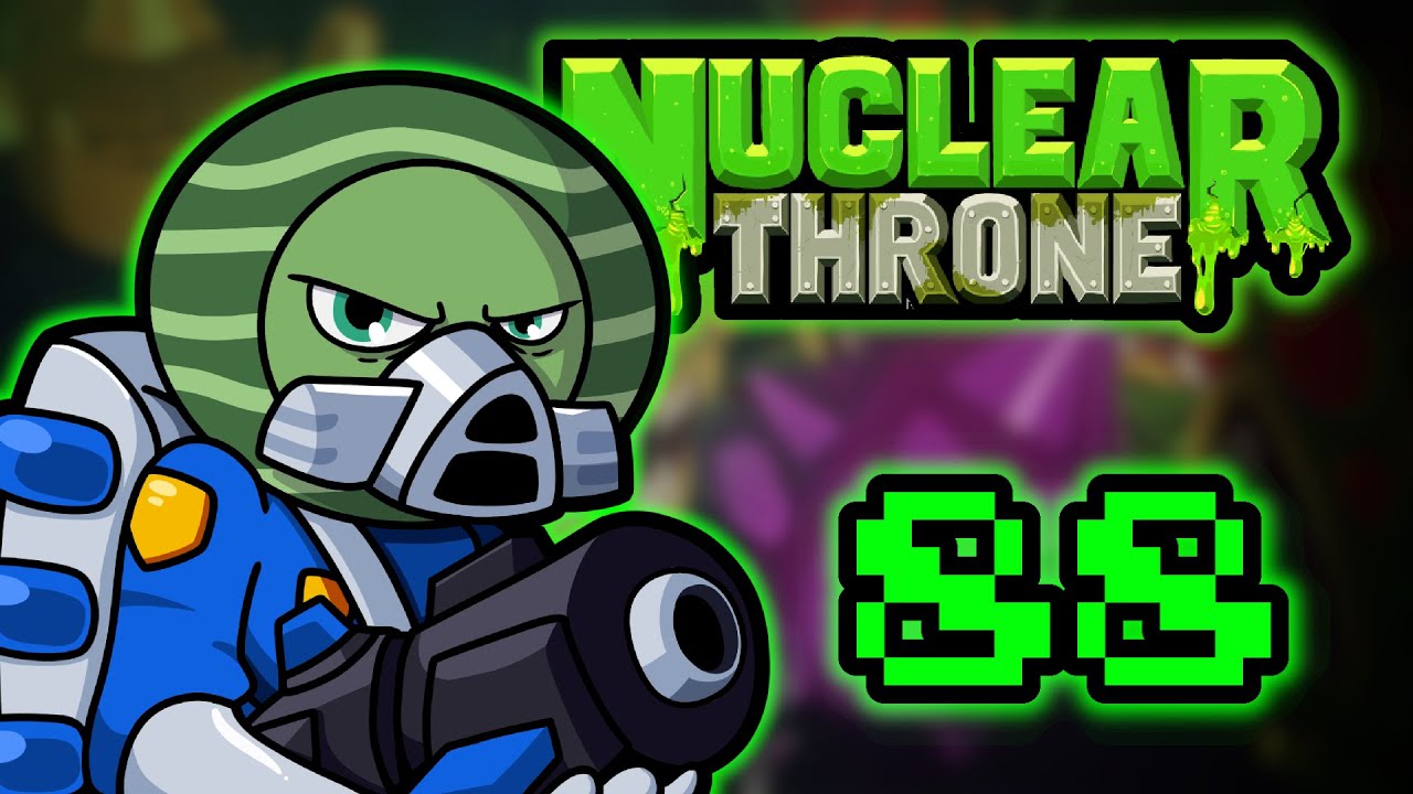 MADNESS - Let's Play Nuclear Throne - Roguelike Roulette - Part 88