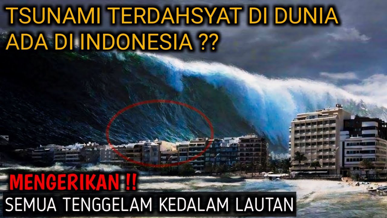 7 TSUNAMI TERBESAR DAN TERDAHSYAT DI DUNIA
