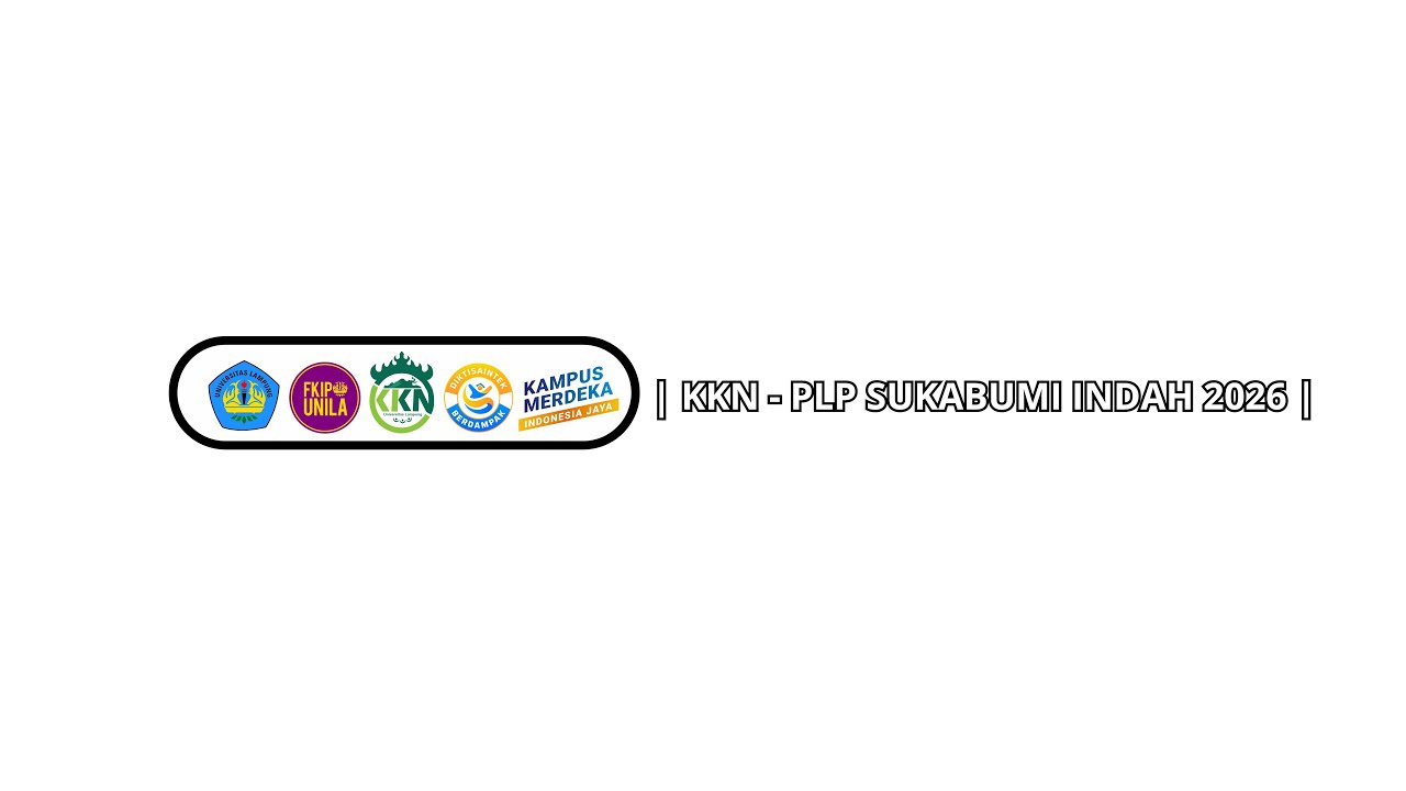 KKN/PLP SUKABUMI INDAH || UNIVERSITAS LAMPUNG || 2026