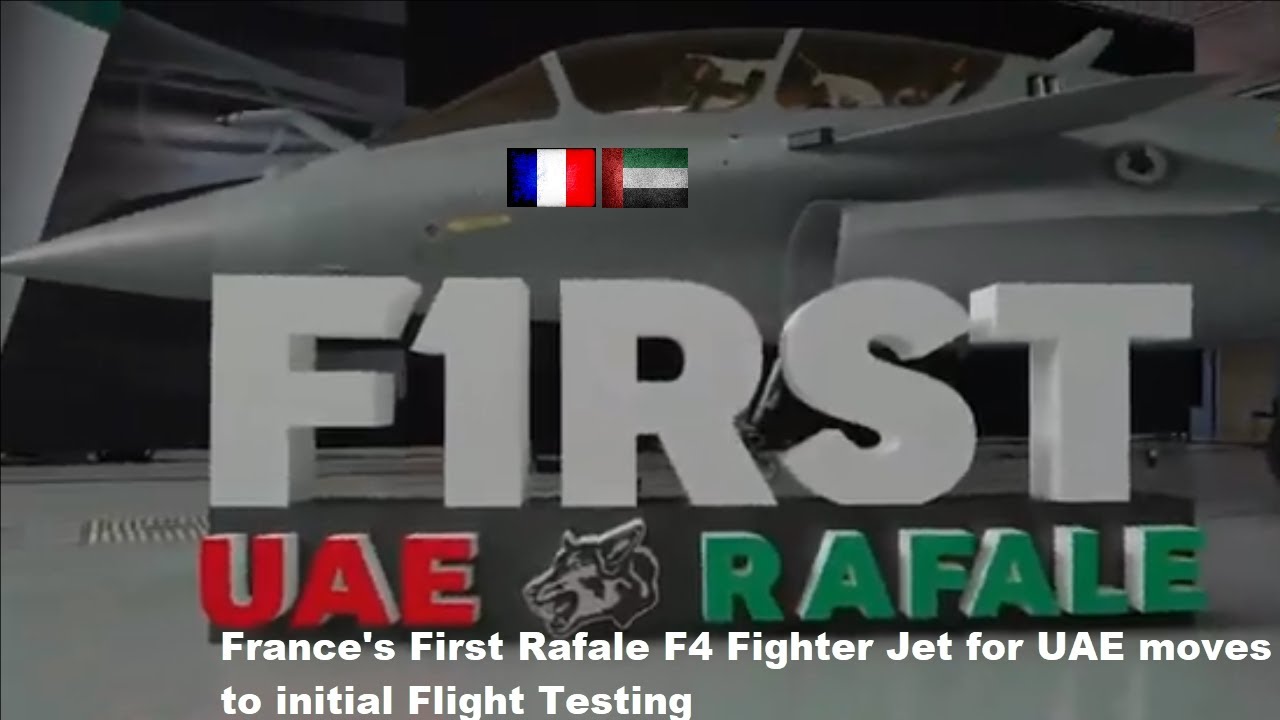 France's first Rafale F4 fighter jet for UAE moves to initial flight testing