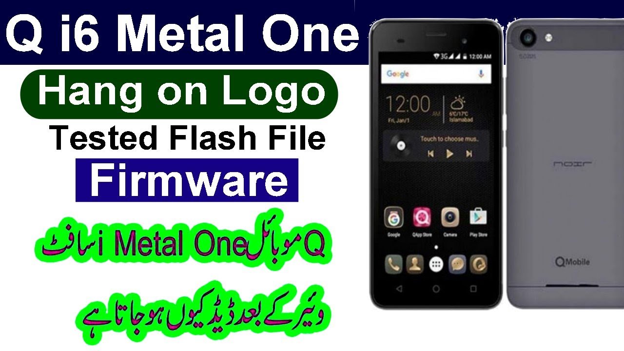 How to flash QMobile i6 Metal one, QMobile i6 Metal One v6.0 v2 Flash File, Tested Firmware MT6580