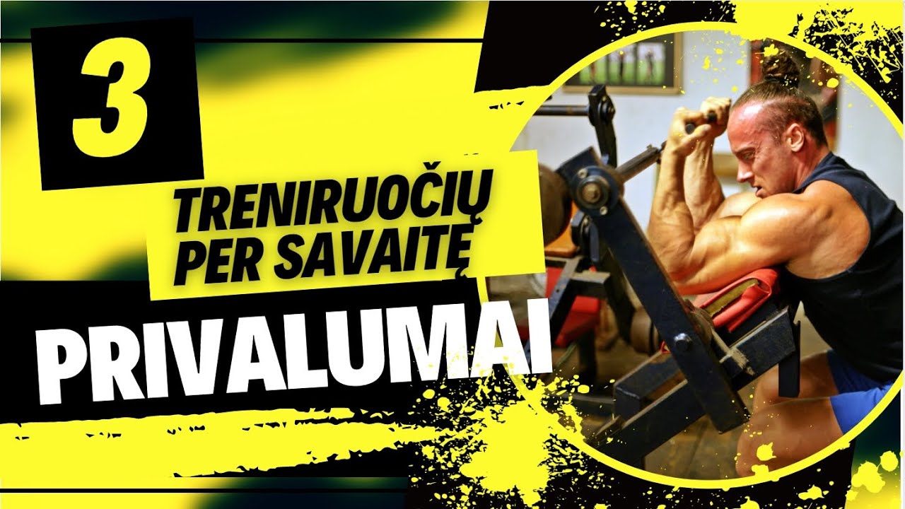 3 treniruočių per savaitę privalumai