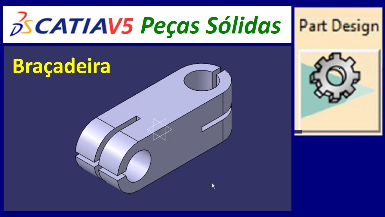 CATIA V5 – Peças Sólidas – Braçadeira