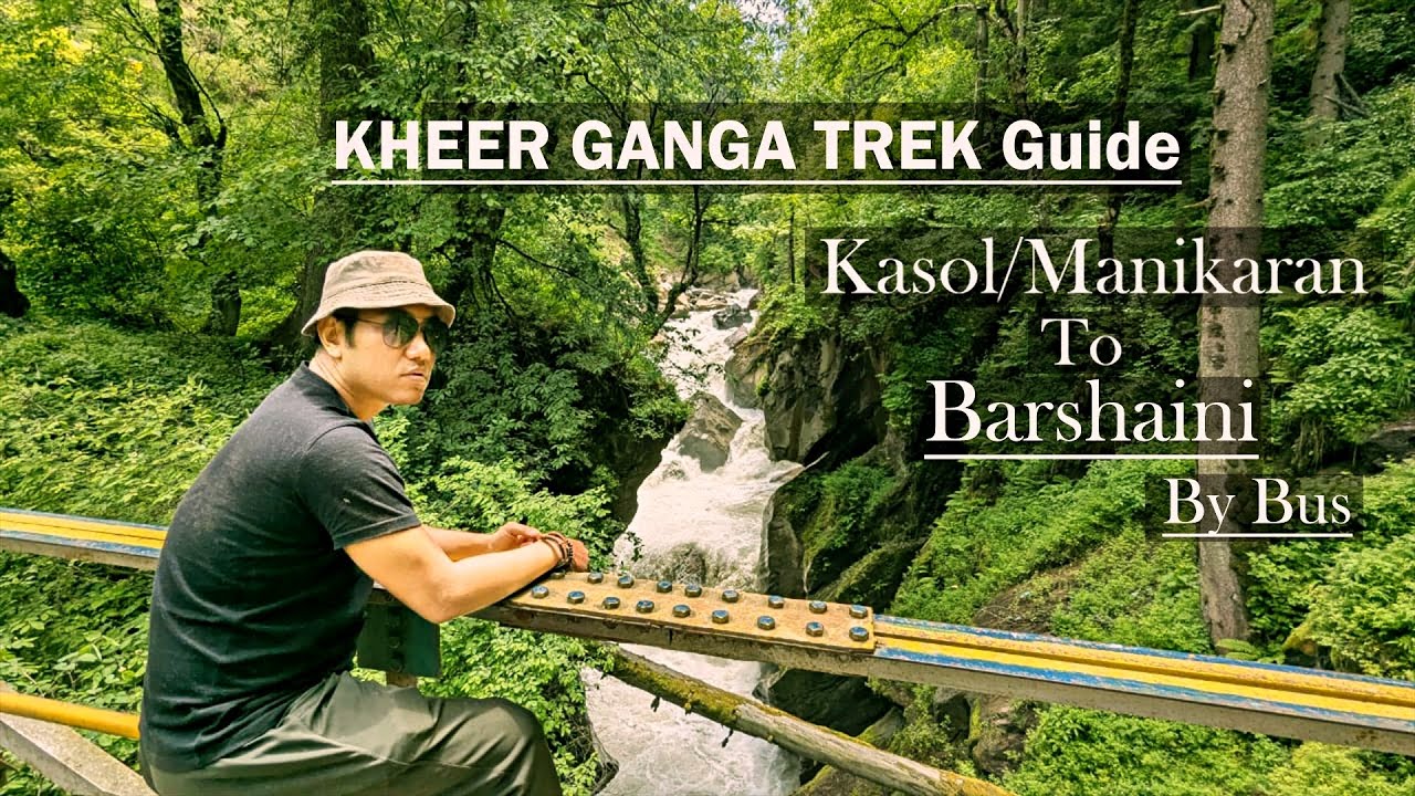 Kheer Ganga Trek Himachal - short trek for beginners