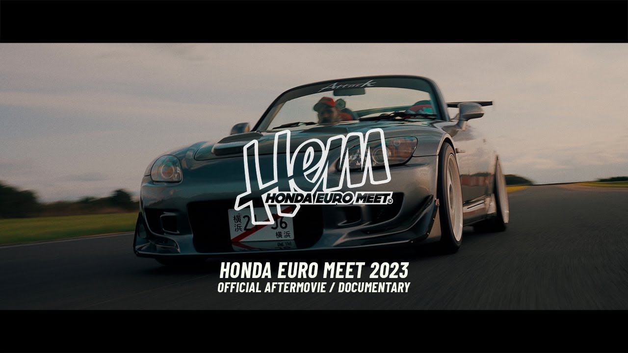 HONDA EURO MEET 2023 - OFFICIAL AFTERMOVIE/DOCUMENTARY (HEM#12)