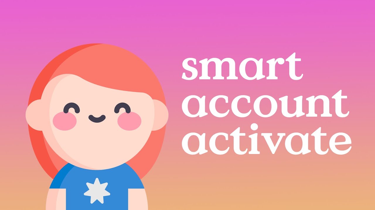 Smart Account Activate