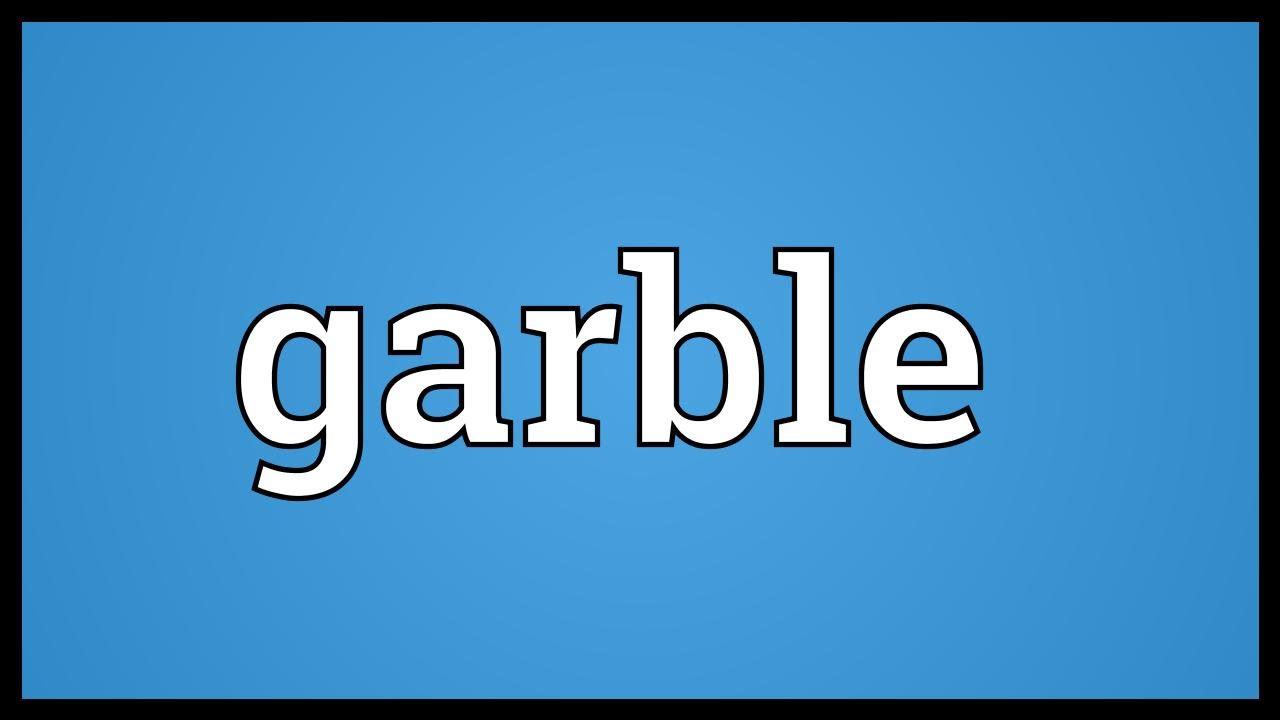 Garble Meaning