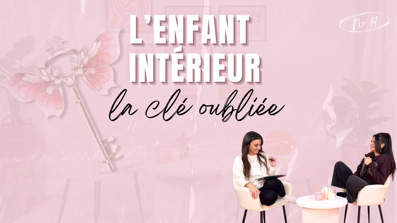 Enfant intérieur : comprendre ses blessures pour se libérer émotionnellement