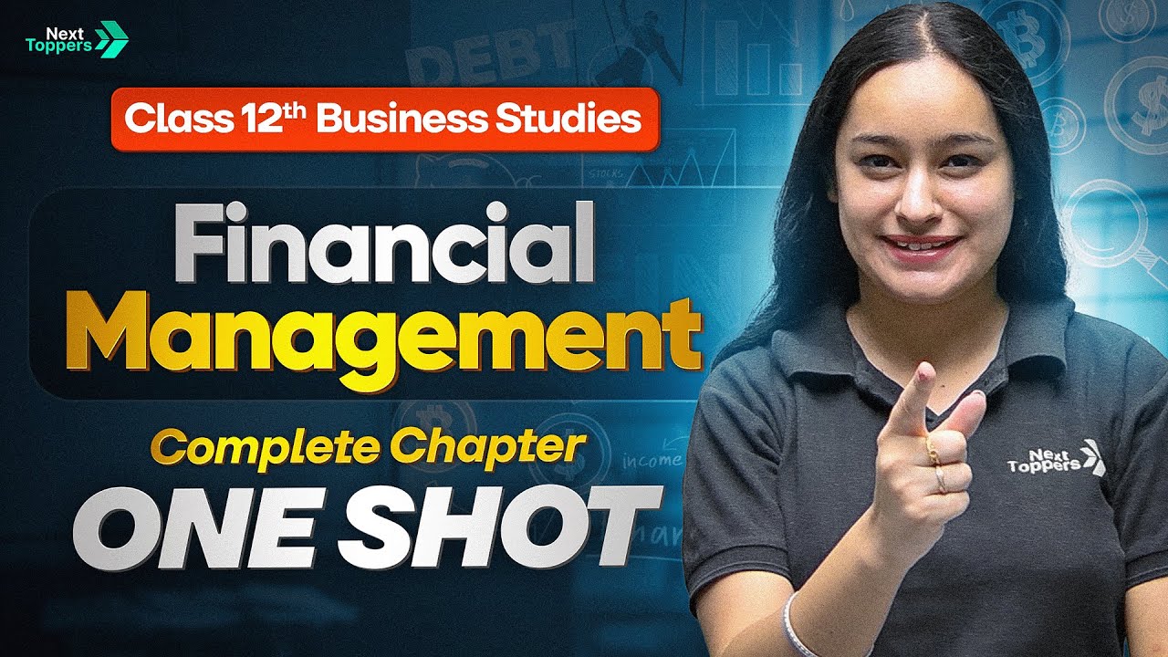 Financial Management Complete Chapter One Shot - Class 12 Business Studies