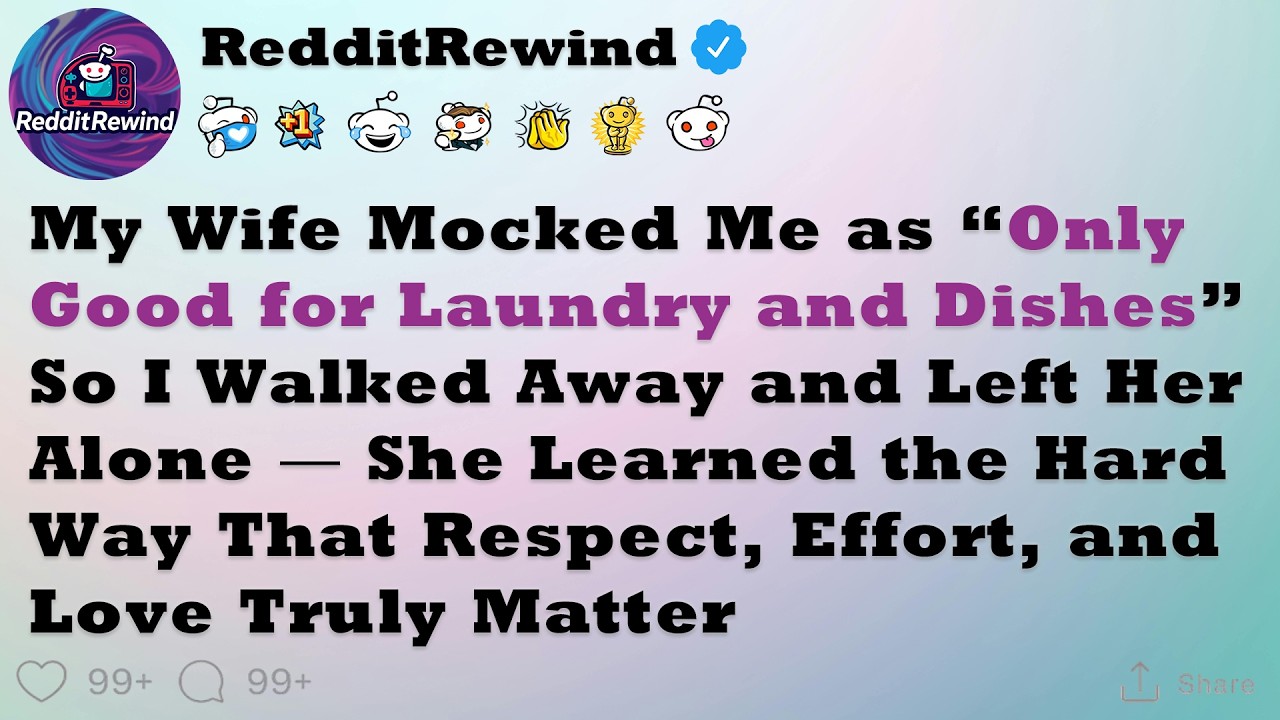 She Humiliated Me for Doing Chores and Called Me Useless, So I Left Her to Handle Everything Alone